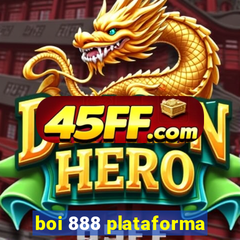 boi 888 plataforma